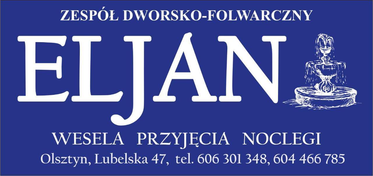 Zajazd Eljan-Centrum Noclegowe Olsztyn  Kültér fotó